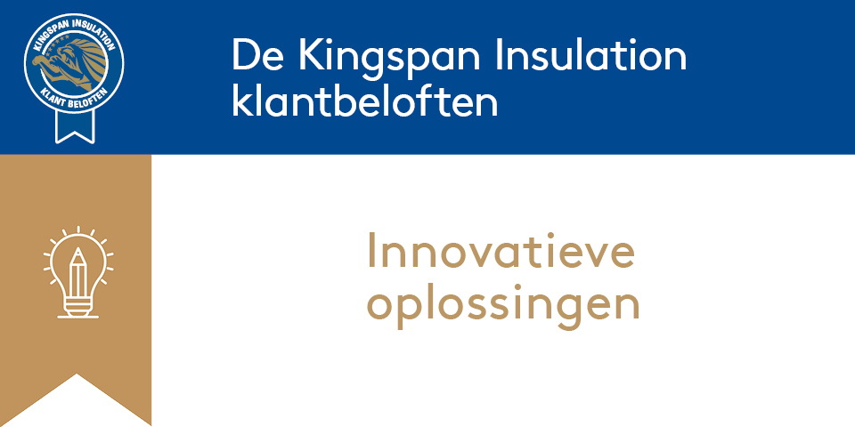 Onze Kingspan klantbelofte: Innovatieve oplossingen